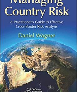 Managing Country Risk: A Practitioner's Guide to Effective Cross-Border Risk Analysis eBook
