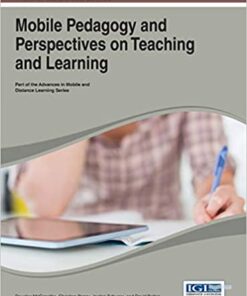 Mobile Pedagogy and Perspectives on Teaching and Learning eBook