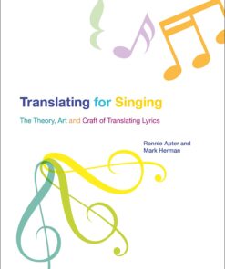 Translating For Singing: The Theory, Art and Craft of Translating Lyrics eBook