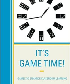 It's Game Time!: Games to Enhance Classroom Learning eBook