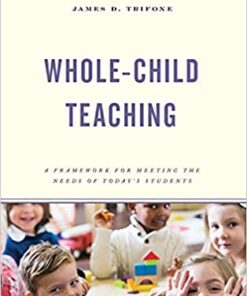Whole-Child Teaching: A Framework for Meeting the Needs of Today’s Students eBook