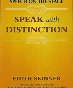 Speak with Distinction: The Classic Skinner Method to Speech on the Stage eBook