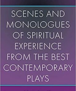 Scenes and Monologues of Spiritual Experience from the Best Contemporary Plays eBook