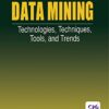 Data Mining: Technologies, Techniques, Tools, and Trends eBook