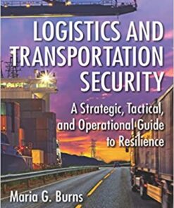 Logistics and Transportation Security: A Strategic, Tactical, and Operational Guide to Resilience eBook