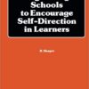 Organizing Schools to Encourage Self-Direction in Learners eBook