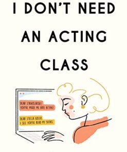 I Don't Need an Acting Class eBook
