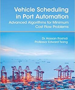 Vehicle Scheduling in Port Automation: Advanced Algorithms for Minimum Cost Flow Problems, Second Edition eBook