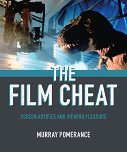 The Film Cheat Screen Artifice and Viewing Pleasure eBook