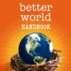 The Better World Handbook: Small Changes That Make A Big Difference eBook