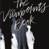 The Viewpoints Book: A Practical Guide to Viewpoints and Composition eBook