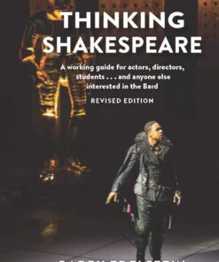 Thinking Shakespeare (Revised Edition): A working guide for actors, directors, students…and anyone else interested in the Bard eBook