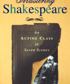 Mastering Shakespeare: An Acting Class in Seven Scenes eBook