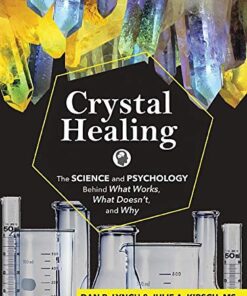 Crystal Healing: The Science and Psychology Behind What Works, What Doesn't, and Why eBook