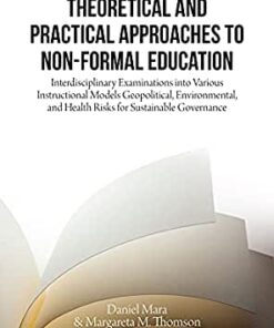 Theoretical and Practical Approaches to Non-Formal Education: Interdisciplinary Examinations into Various Instructional Models eBook