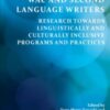 WAC and Second Language Writers: Research Towards Linguistically and Cultur­ally Inclusive Programs and Practices eBook