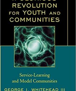 A Glorious Revolution for Youth and Communities: Service-Learning and Model Communities eBook