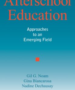 Afterschool Education: Approaches to an Emerging Field eBook