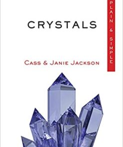 Crystals Plain & Simple: The Only Book You'll Ever Need eBook