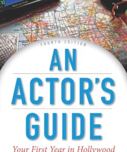 An Actor's Guide: Your First Year in Hollywood eBook