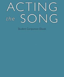 Acting the Song: Student Companion Ebook eBook