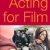 Acting for Film (Second Edition) eBook