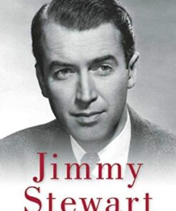 Jimmy Stewart: The Truth Behind the Legend eBook