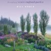 Spirit of Place: The Making of a New England Garden eBook