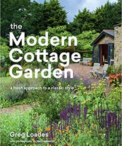 The Modern Cottage Garden: A Fresh Approach to a Classic Style eBook