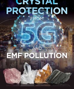 Crystal Protection from 5G and EMF Pollution eBook
