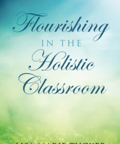 Flourishing in the Holistic Classroom eBook