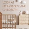 A Closer Look at Pregnancy and Childbirth eBook