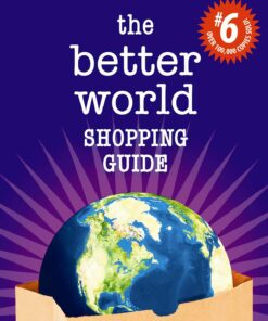 The Better World Shopping Guide: 6th Edition Every Dollar Makes a Difference eBook