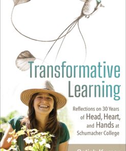 Transformative Learning: Reflections on 30 Years of Head, Heart, and Hands at Schumacher College eBook