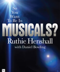So You Want To Be In Musicals? eBook