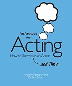 An Attitude for Acting: How to Survive (and Thrive) as an Actor eBook