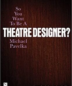 So You Want To Be A Theatre Designer? eBook