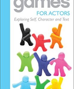 Drama Games for Actors: Exploring Self, Character and Text eBook