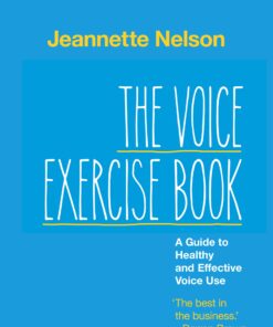 The Voice Exercise Book: A Guide to Healthy and Effective Voice Use eBook