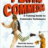 Playing Commedia: A Training Guide to Commedia Techniques eBook