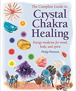 Crystal Chakra Healing: Energy medicine for mind, body and spirit eBook