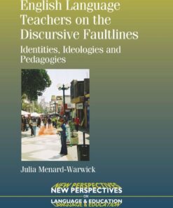 English Language Teachers on the Discursive Faultlines: Identities, Ideologies and Pedagogies eBook