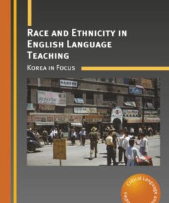 Race and Ethnicity in English Language Teaching: Korea in Focus eBook