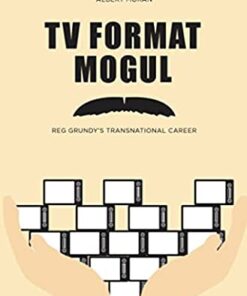 TV Format Mogul: Reg Grundy's Transnational Career eBook
