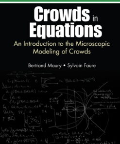 Crowds In Equations: An Introduction To The Microscopic Modeling Of Crowds An Introduction to the Microscopic Modeling of Crowds eBook