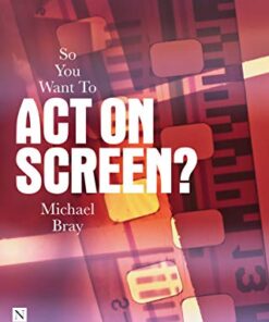 So You Want To Act On Screen? eBook