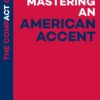 Mastering an American Accent: The Compact Guide eBook