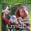 Kitchen Witchcraft: Crystal Magic eBook