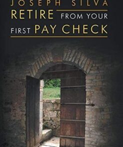 Retire from Your First Pay Check eBook