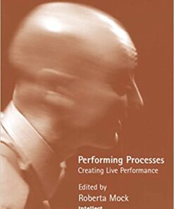 Performing Processes: Creating Live Performance eBook